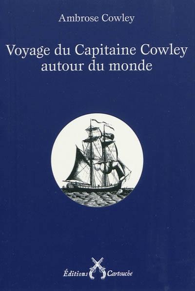 Voyage du capitaine Cowley autour du monde