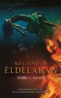 Eldélaran. Vol. 1. La clé