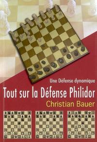 Tout sur la défense Philidor : une défense dynamique