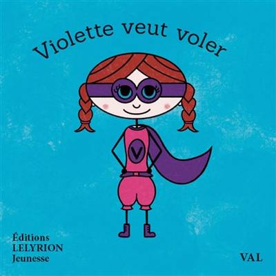 Violette veut voler