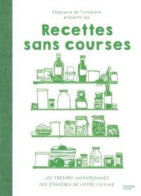 Recettes sans courses : les trésors insoupçonnés des étagères de votre cuisine