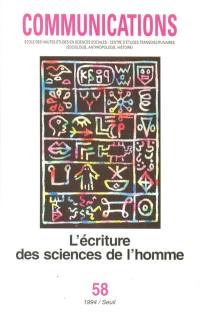 Communications, n° 58. L'écriture des sciences de l'homme