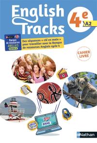 English tracks 4e, A2 : cahier-livre