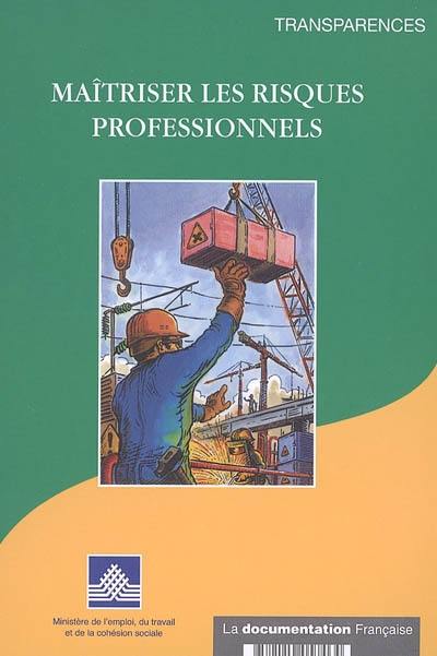 Maîtriser les risques professionnels