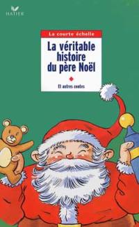 La véritable histoire du Père Noël