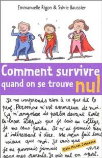 Comment survivre quand on se trouve nul ?