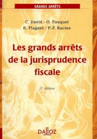 Grands arrêts de la jurisprudence fiscale