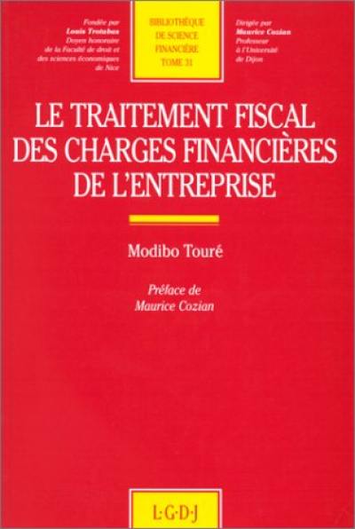 Le Traitement fiscal des charges financières de l'entreprise