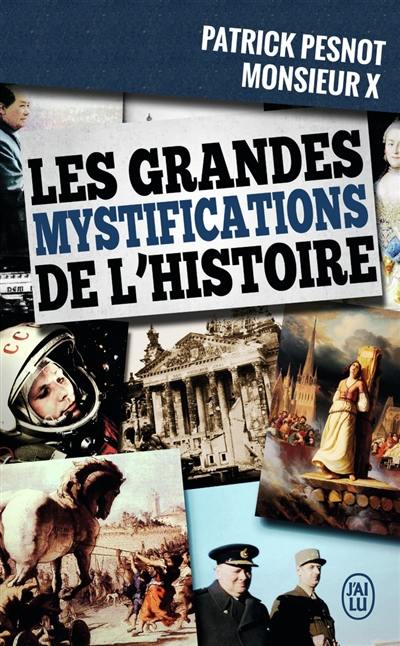 Les grandes mystifications de l'histoire