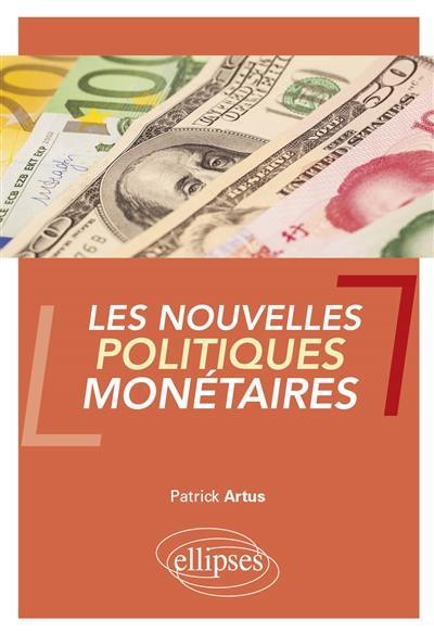 Les nouvelles politiques monétaires