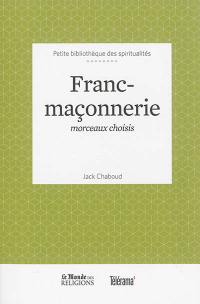 Franc-maçonnerie : morceaux choisis