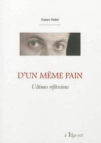 D'un même pain : ultimes réflexions