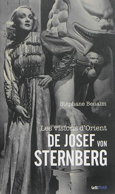 Les visions d'Orient de Josef von Sternberg