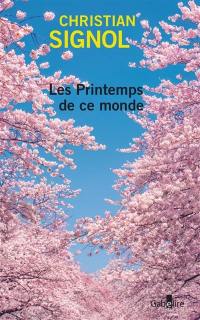 Ce que vivent les hommes. Vol. 2. Les printemps de ce monde