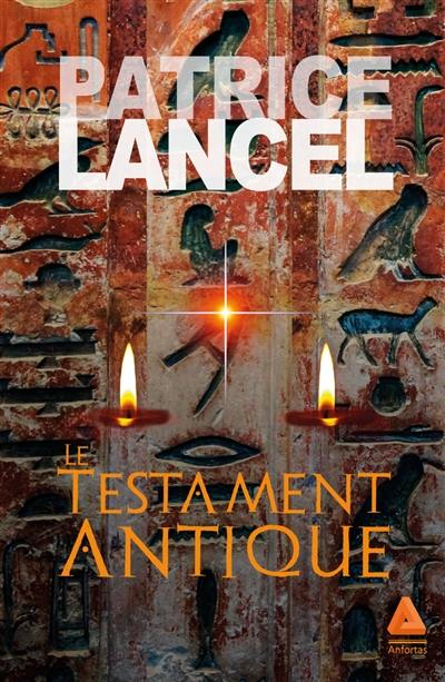 Le testament antique : les fondements du judéo-christianisme