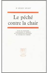 Le Péché contre la chair : étude des problèmes scientifiques et humains de l'intervention biologique de l'homme sur l'homme