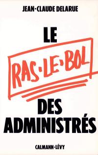 Le Ras-le-bol des administrés