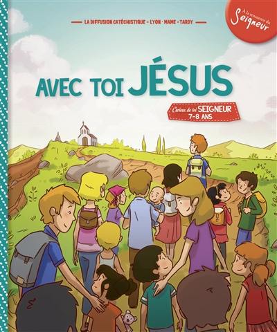 Avec toi, Jésus : Seigneur, tu nous appelles, 7-8 ans