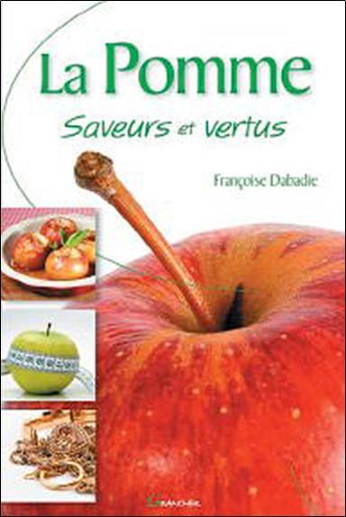 La pomme : saveurs et vertus