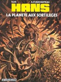 Hans. Vol. 6. La planète aux sortilèges