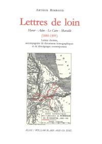 Lettres de loin : Harar, Aden, Le Caire, Marseille (1880-1891) : lettres choisies, accompagnées de documents iconographiques et de témoignages contemporains