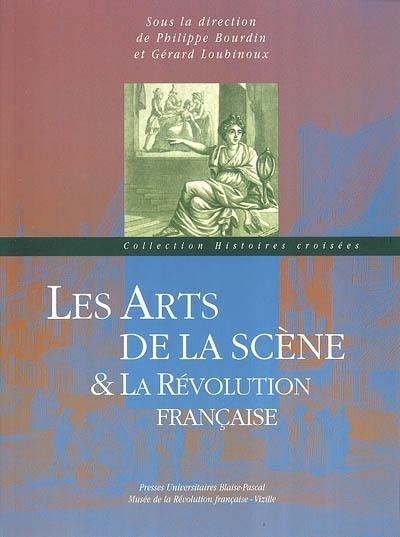 Les arts de la scène et la Révolution française