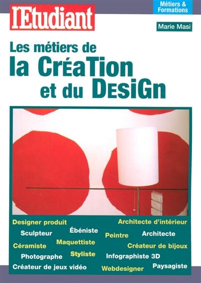 Les métiers de la création et du design