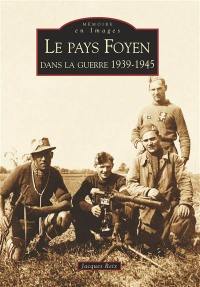 Le pays foyen dans la guerre 1939-1945