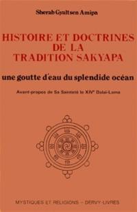 Histoire et doctrines de la tradition sakyapa : une goutte d'eau du splendide océan