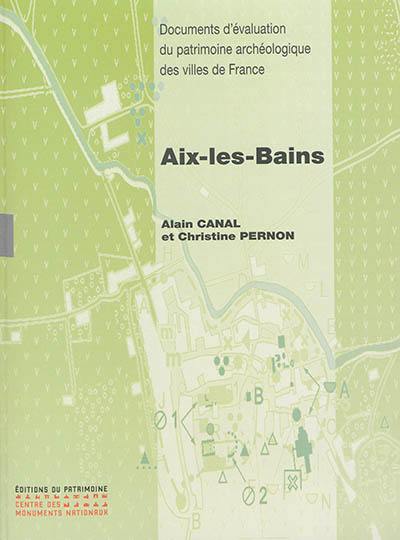 Aix-les-Bains : documents d'évaluation du patrimoine archéologique des villes de France