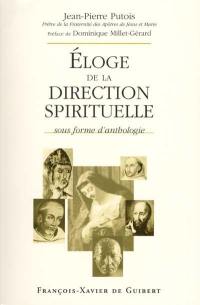 Eloge de la direction spirituelle : sous forme d'anthologie