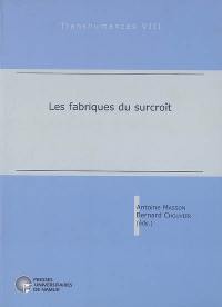 Les fabriques du surcroît