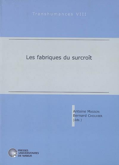 Les fabriques du surcroît