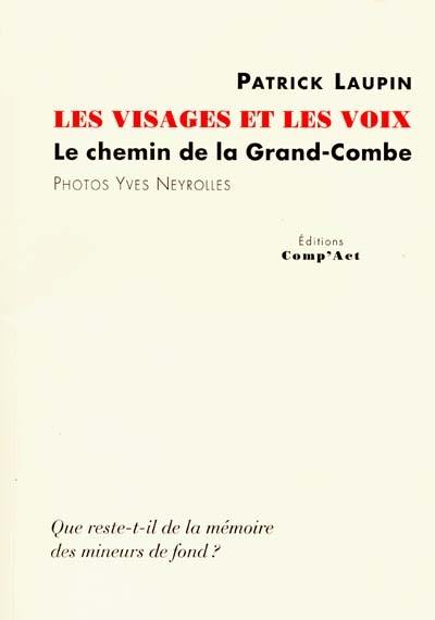 Les visages et les voix : le chemin de la Grand-Combe