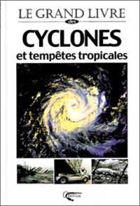 Le grand livre des cyclones et tempêtes tropicales