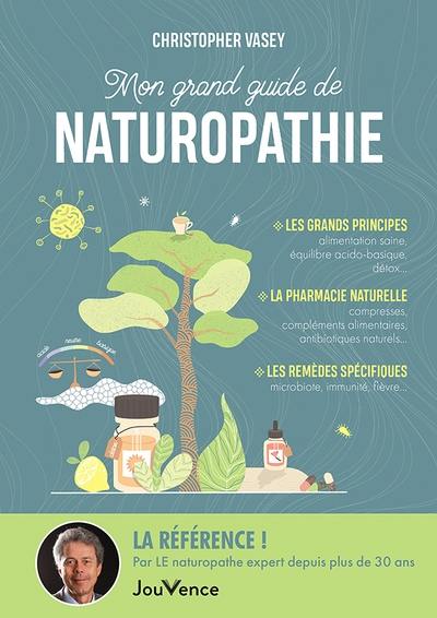 Mon grand guide de naturopathie