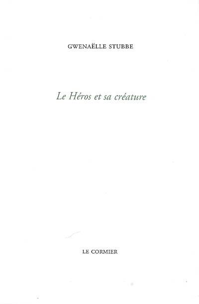 Le héros et sa créature