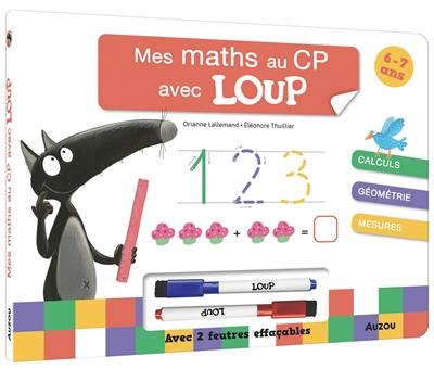 Mes maths au CP avec Loup : 6-7 ans