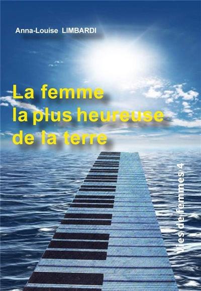 La femme la plus heureuse de la Terre