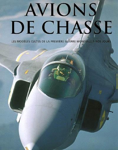 Avions de chasse : les modèles cultes, de la Première Guerre mondiale à nos jours