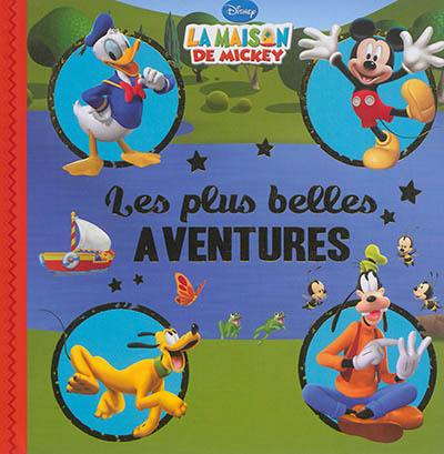 La maison de Mickey : les plus belles aventures