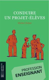 Conduire un projet-élèves