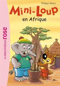 Mini-Loup. Vol. 12. Mini-Loup en Afrique