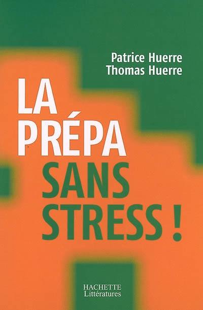 La prépa sans stress !