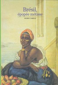 Brésil, épopée métisse