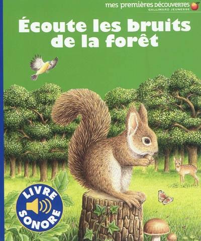 Ecoute les bruits de la forêt