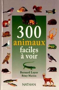 300 animaux faciles à voir