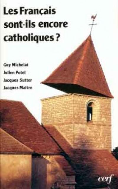 Les Français sont-ils encore catholiques ? : analyse d'un sondage d'opinion