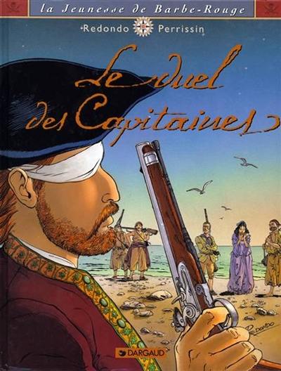 La jeunesse de Barbe-Rouge. Vol. 3. Le duel des capitaines