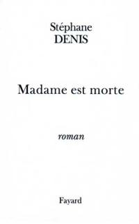 Madame est morte